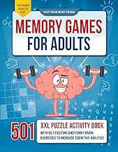 Memory Games for Adults: The XXL Puzzle Activity Book with 501 Exciting and Fun Brain Exercises to Increase Cognitive Abilities [The Smart Adult's Gift]