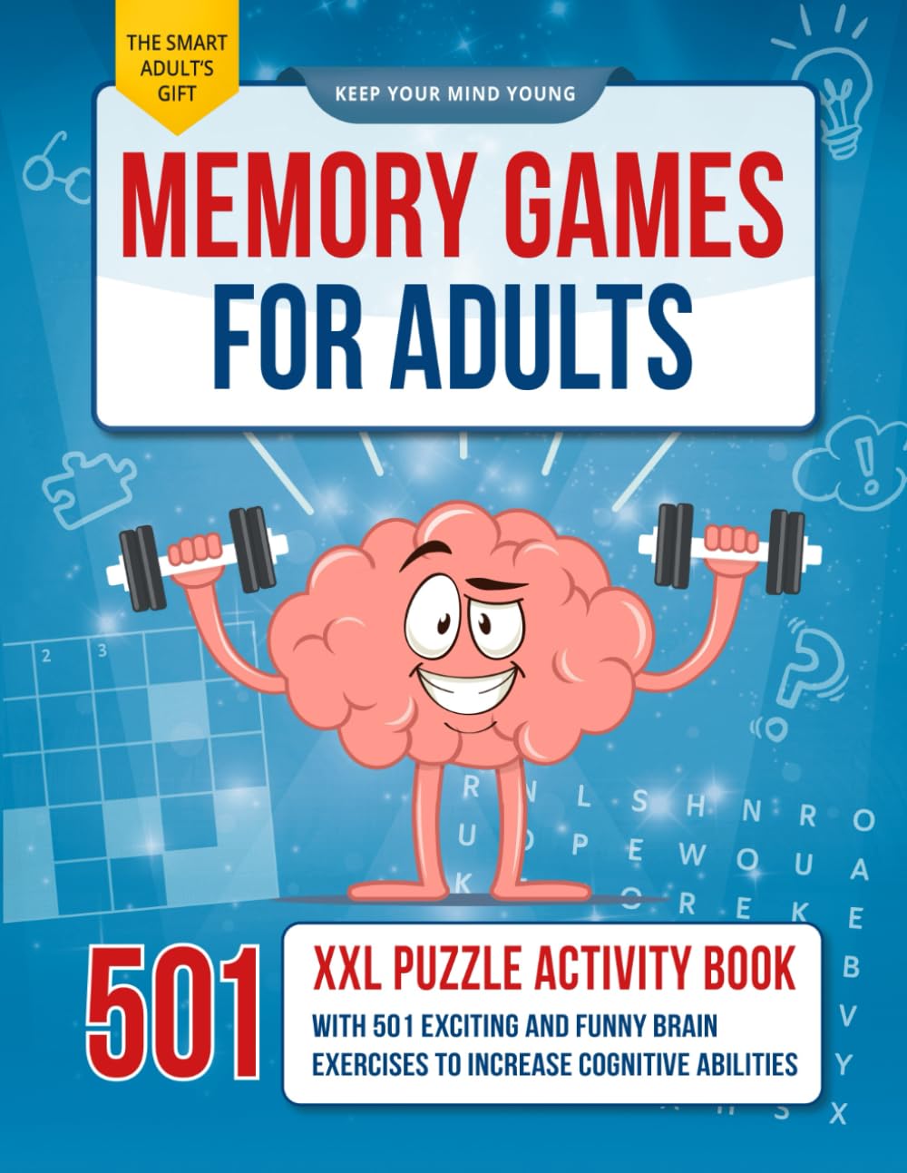 Memory Games for Adults: The XXL Puzzle Activity Book with 501 Exciting and Fun Brain Exercises to Increase Cognitive Abilities [The Smart Adult's Gift]-0