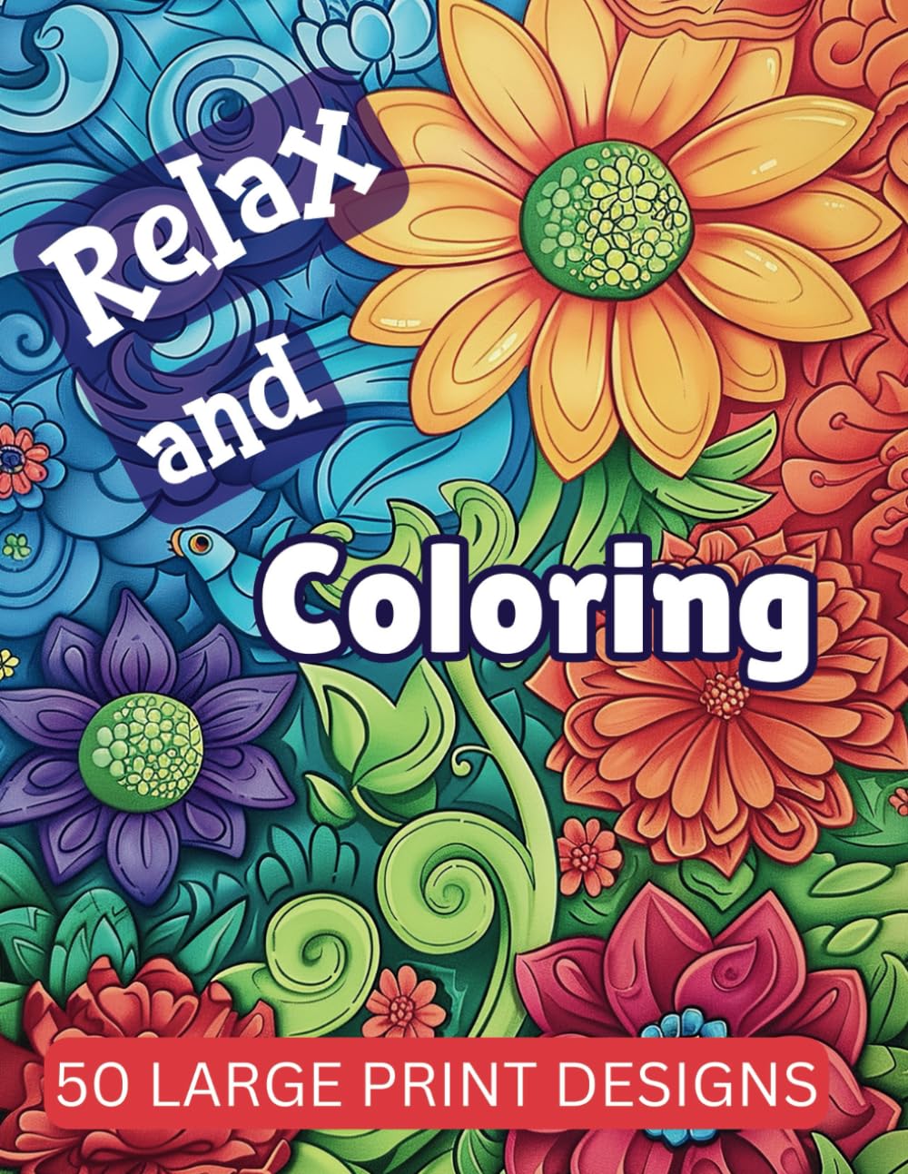 Relax and Coloring: An Adult Coloring Book with Nature, Landscapes, Chilling and Peaceful Vibes, Patterns, Animals and more-0