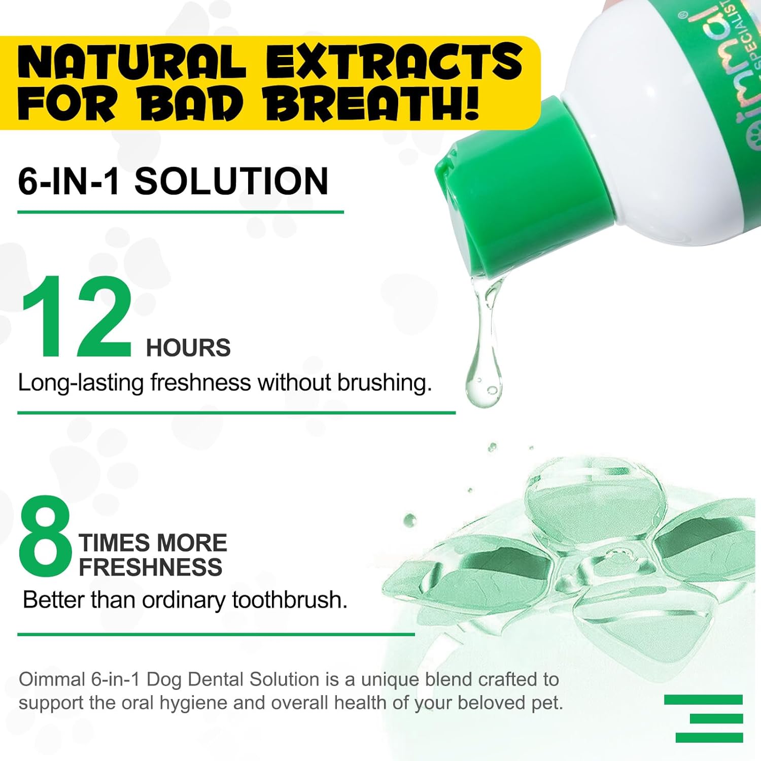 Dental Formula Water Additive for Dogs, Dog Oral Care Mouthwash, Dog Teeth Cleaning, Oral Hygiene Support, Fight Tartar, Clean Teeth, Fresh Breath, No Brushing Necessary (fluids 237ml)-4