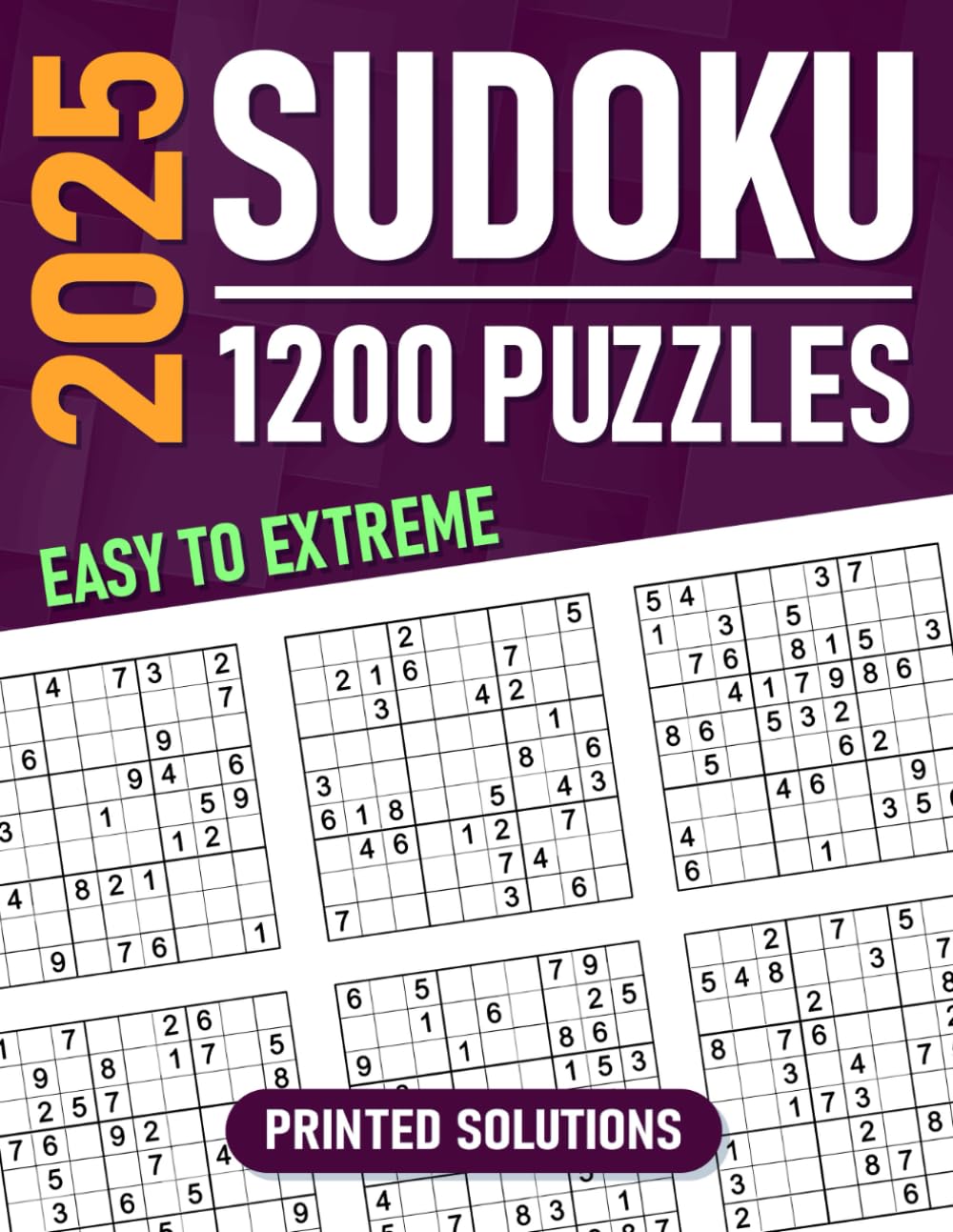 2025 Sudoku Activity Book for Adults: 1200 Easy to Extreme Puzzles with Printed Solutions-0