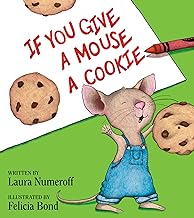 If You Give a Mouse a Cookie