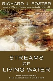 Streams of Living Water: Celebrating the Great Traditions of Christian Faith