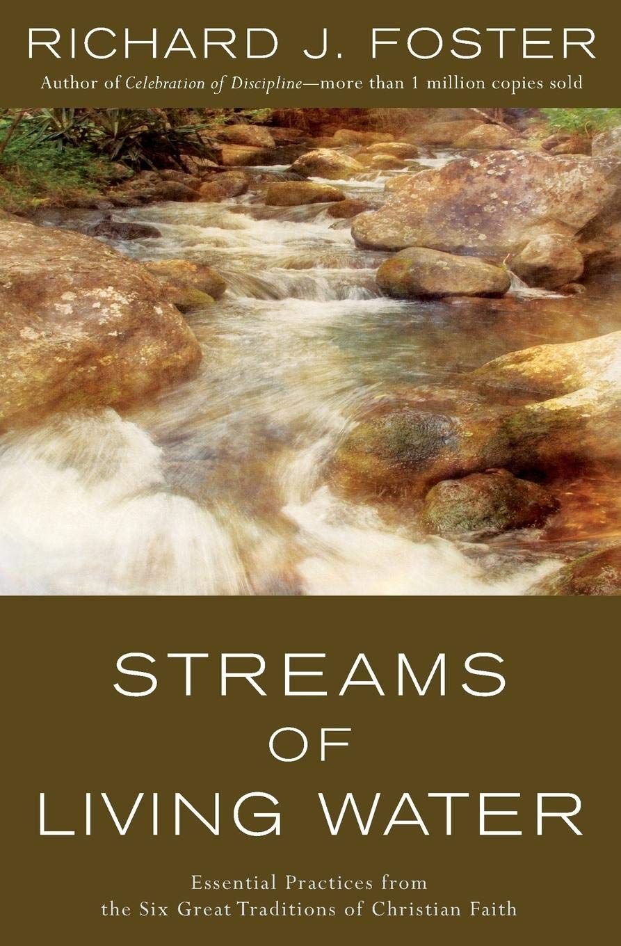 Streams of Living Water: Celebrating the Great Traditions of Christian Faith-0