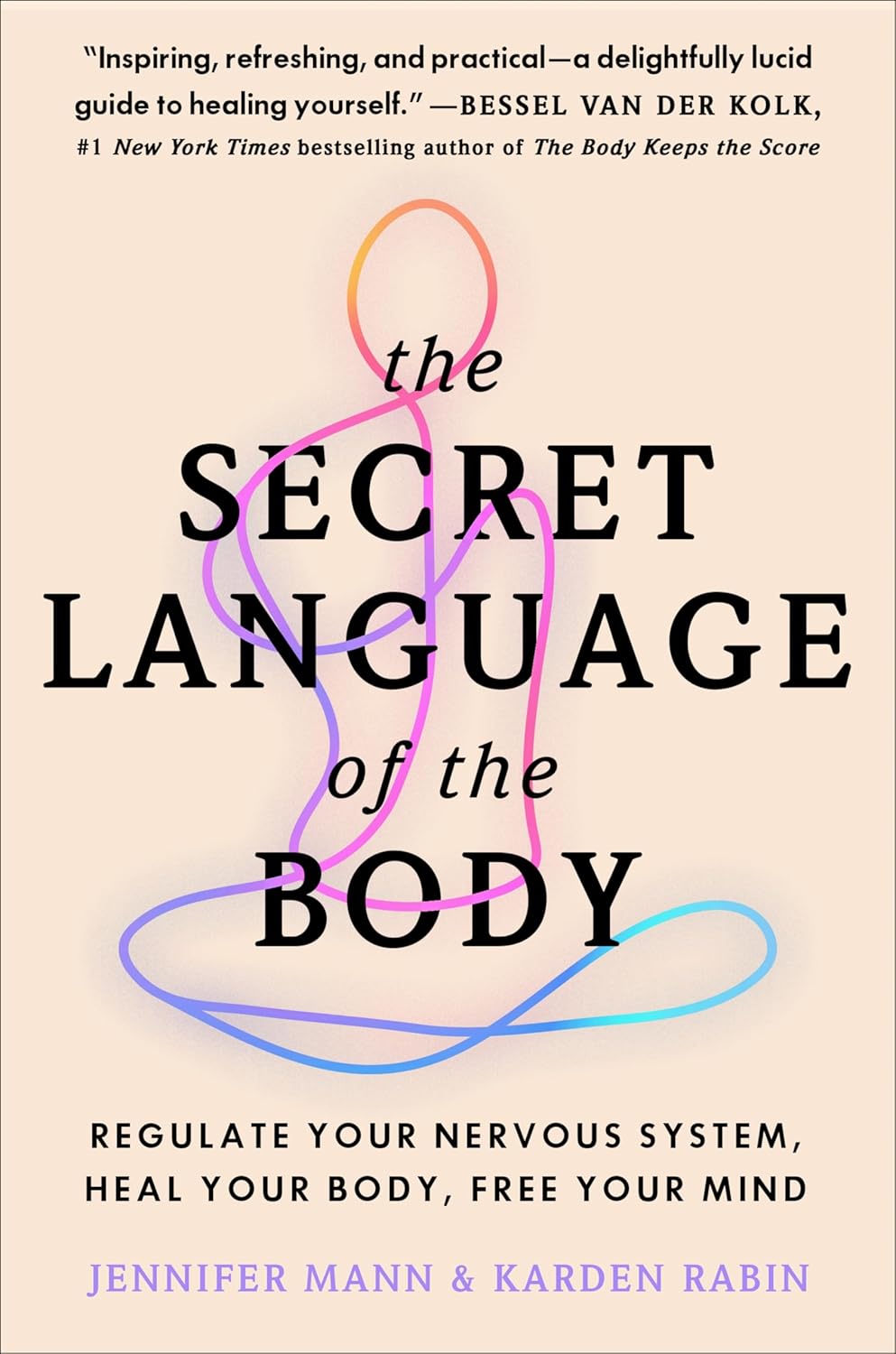 The Secret Language of the Body: Regulate Your Nervous System, Heal Your Body, Free Your Mind-0