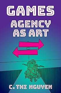 Games: Agency As Art (Thinking Art)