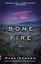 Bone Fire: A novel