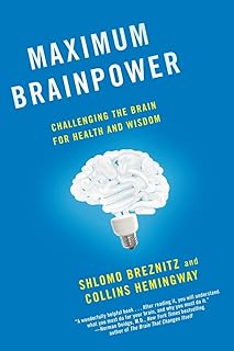 Maximum Brainpower: Challenging the Brain for Health and Wisdom