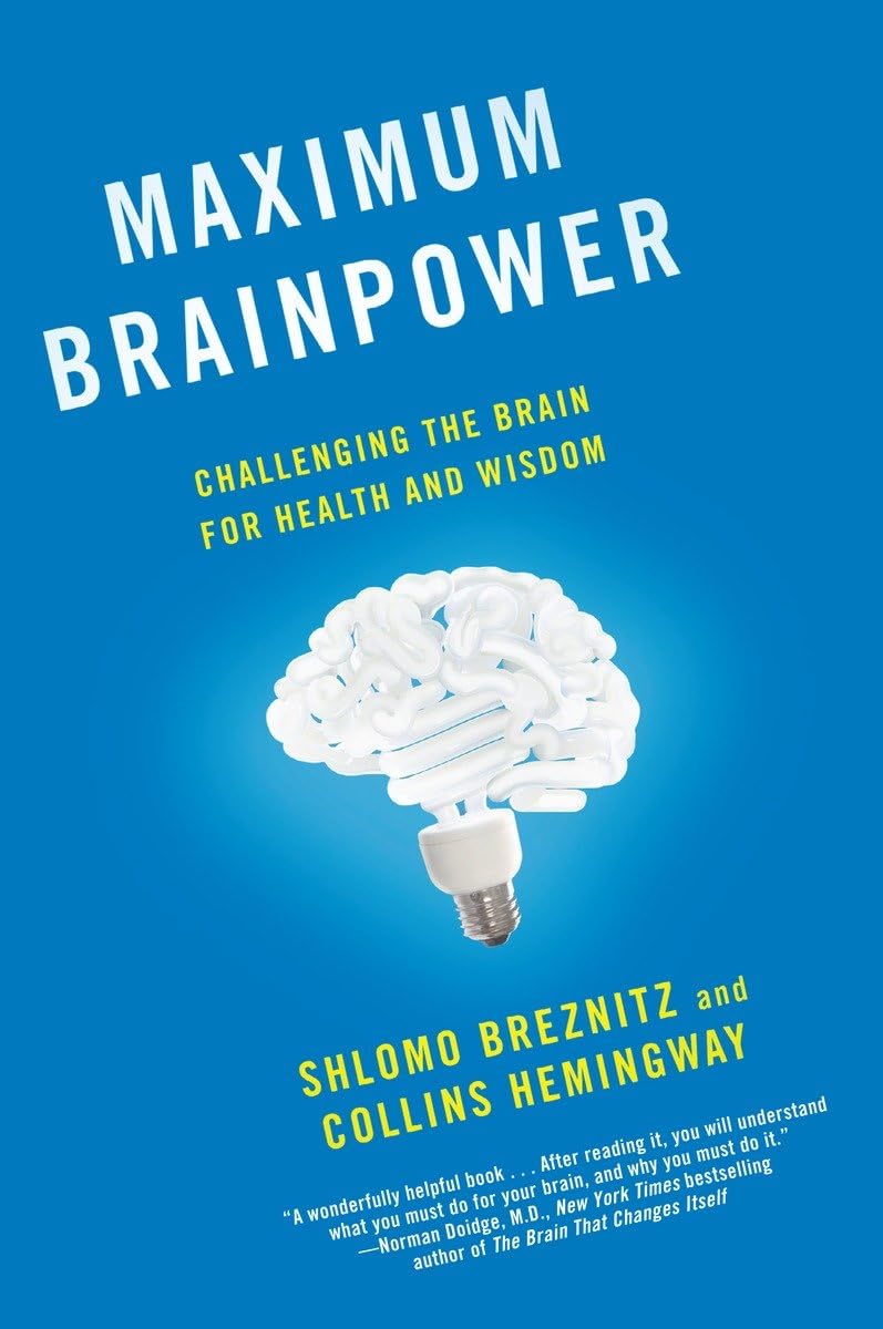 Maximum Brainpower: Challenging the Brain for Health and Wisdom-0