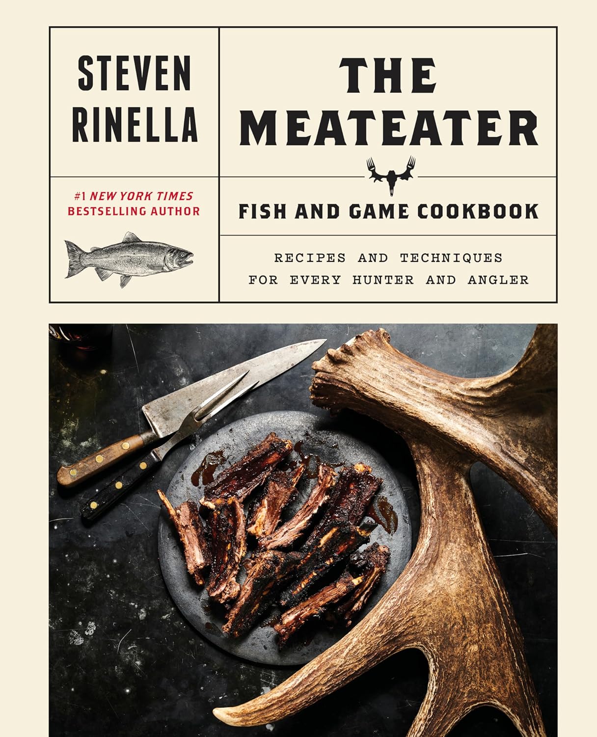 The MeatEater Fish and Game Cookbook: Recipes and Techniques for Every Hunter and Angler-0