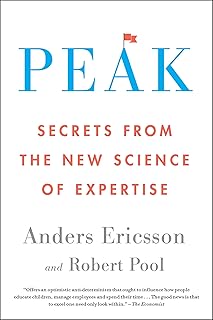 Peak: Secrets from the New Science of Expertise