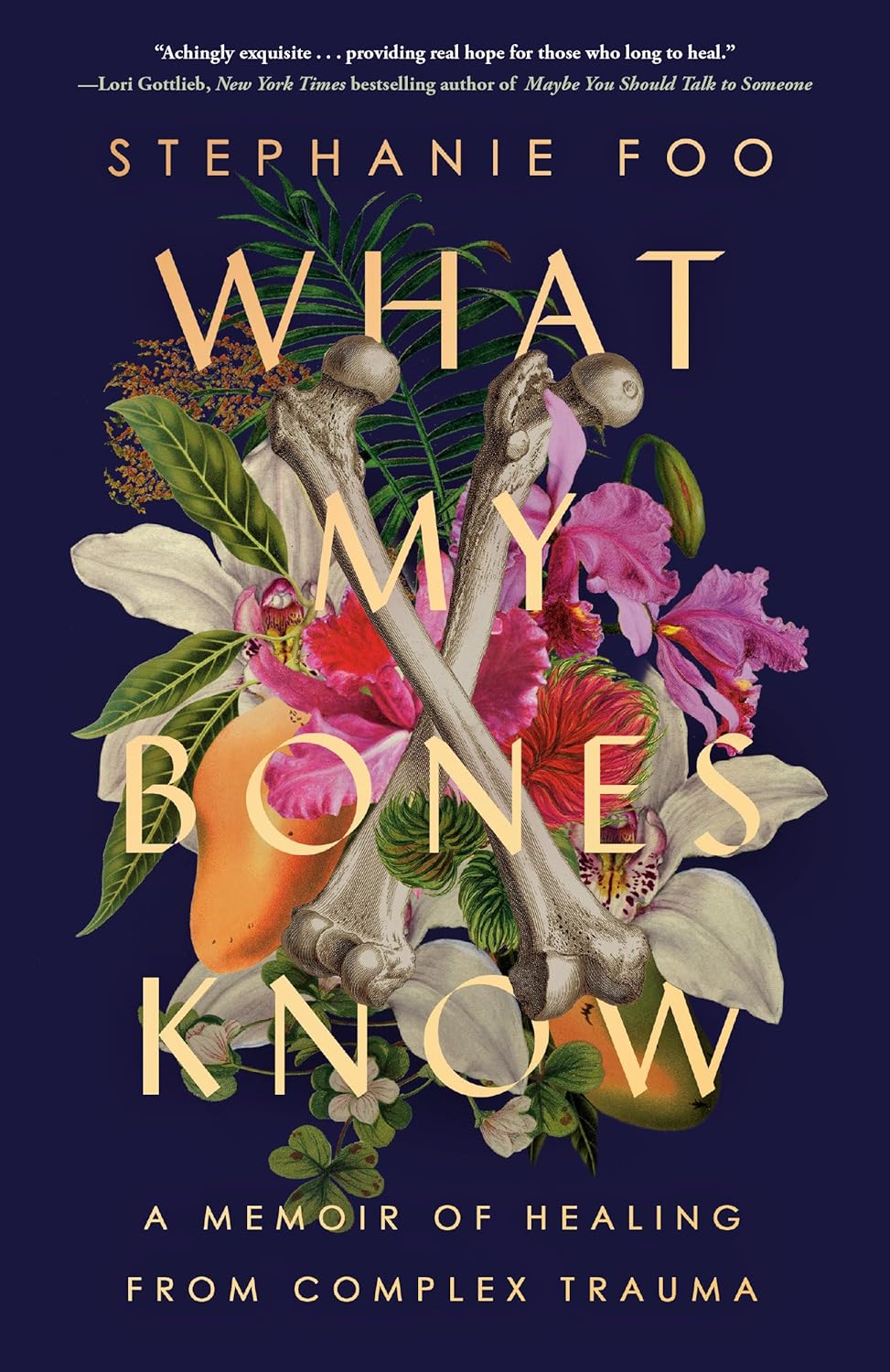 What My Bones Know: A Memoir of Healing from Complex Trauma-0