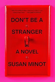 Don't Be a Stranger: A Novel