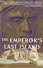 The Emperor's Last Island: A Journey to St. Helena