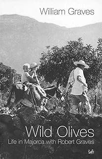 Wild Olives: Life in Majorca With Robert Graves