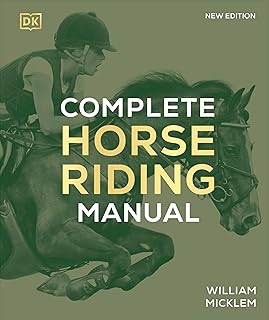 Complete Horse Riding Manual (DK Complete Manuals)