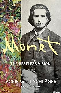 Monet: The Restless Vision