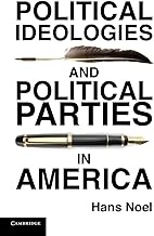 Political Ideologies and Political Parties in America (Cambridge Studies in Public Opinion and Political Psychology)