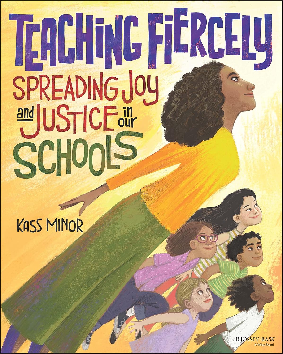 Teaching Fiercely: Spreading Joy and Justice in Our Schools-0