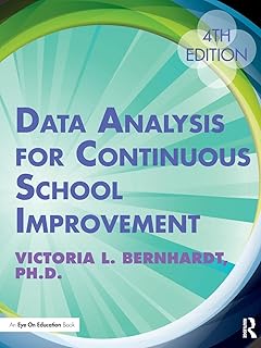 Data Analysis for Continuous School Improvement: For Continuous School Improvement