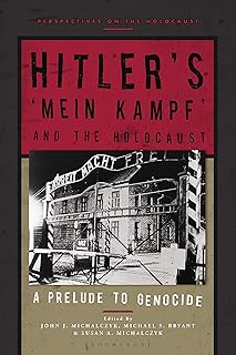 Hitler’s ‘Mein Kampf’ and the Holocaust: A Prelude to Genocide (Perspectives on the Holocaust)