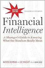 Financial Intelligence, Revised Edition: A Manager's Guide to Knowing What the Numbers Really Mean