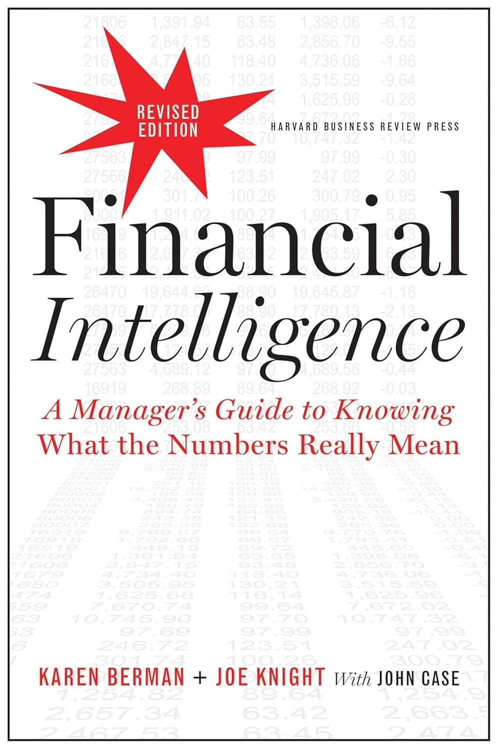 Financial Intelligence, Revised Edition: A Manager's Guide to Knowing What the Numbers Really Mean-0