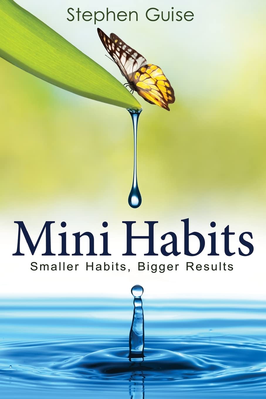 Mini Habits: Smaller Habits, Bigger Results-0