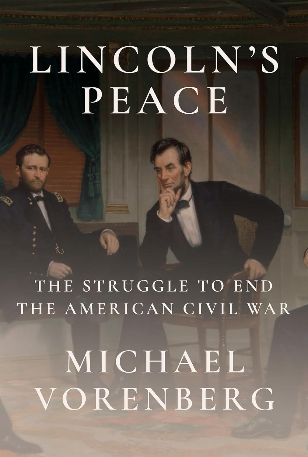 Lincoln's Peace: The Struggle to End the American Civil War-0