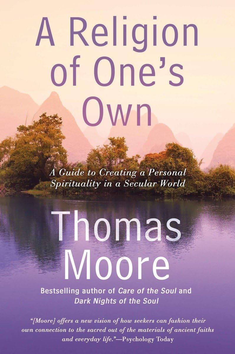 A Religion of One's Own: A Guide to Creating a Personal Spirituality in a Secular World-0