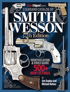 Standard Catalog of Smith & Wesson, 5th Edition (Standard Catalog of Smith and Wesson)