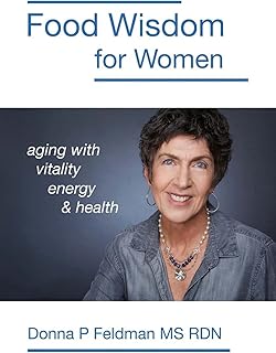 Food Wisdom for Women: nutrition for aging with energy, vitality and health