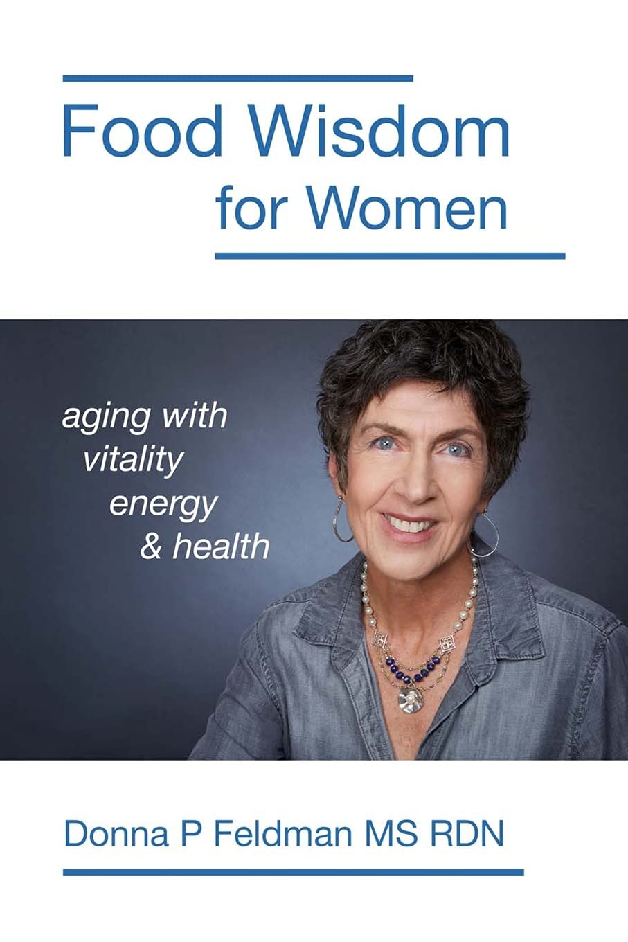 Food Wisdom for Women: nutrition for aging with energy, vitality and health-0