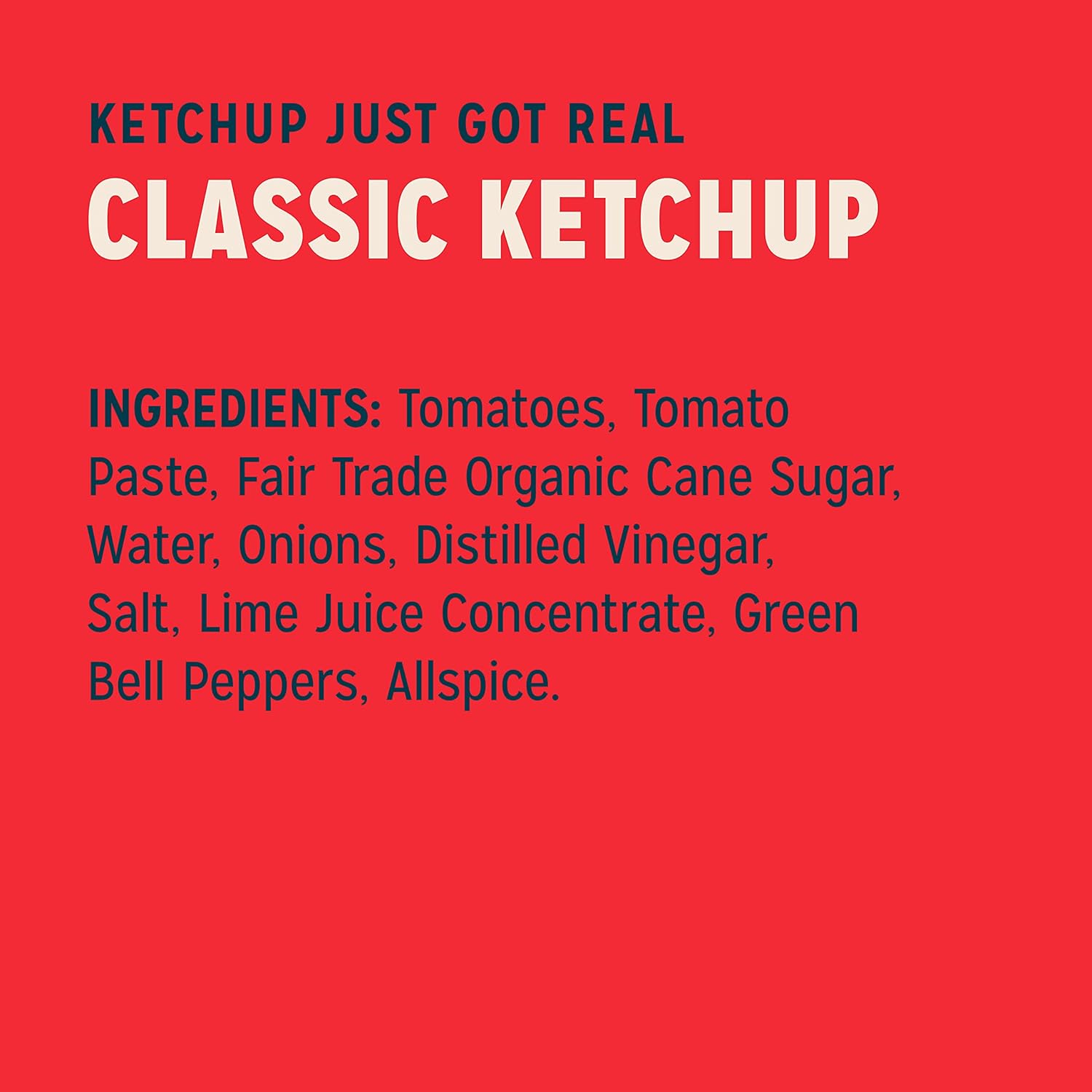 Sir Kensington's Classic Ketchup, From Whole Tomatoes, No High Fructose Corn Syrup, Gluten Free, Certified Vegan, Non- GMO Project Verified, Shelf-Stable, 20 oz-7