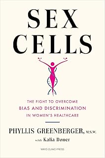 Sex Cells: The Fight to Overcome Bias and Discrimination in Women’s Healthcare