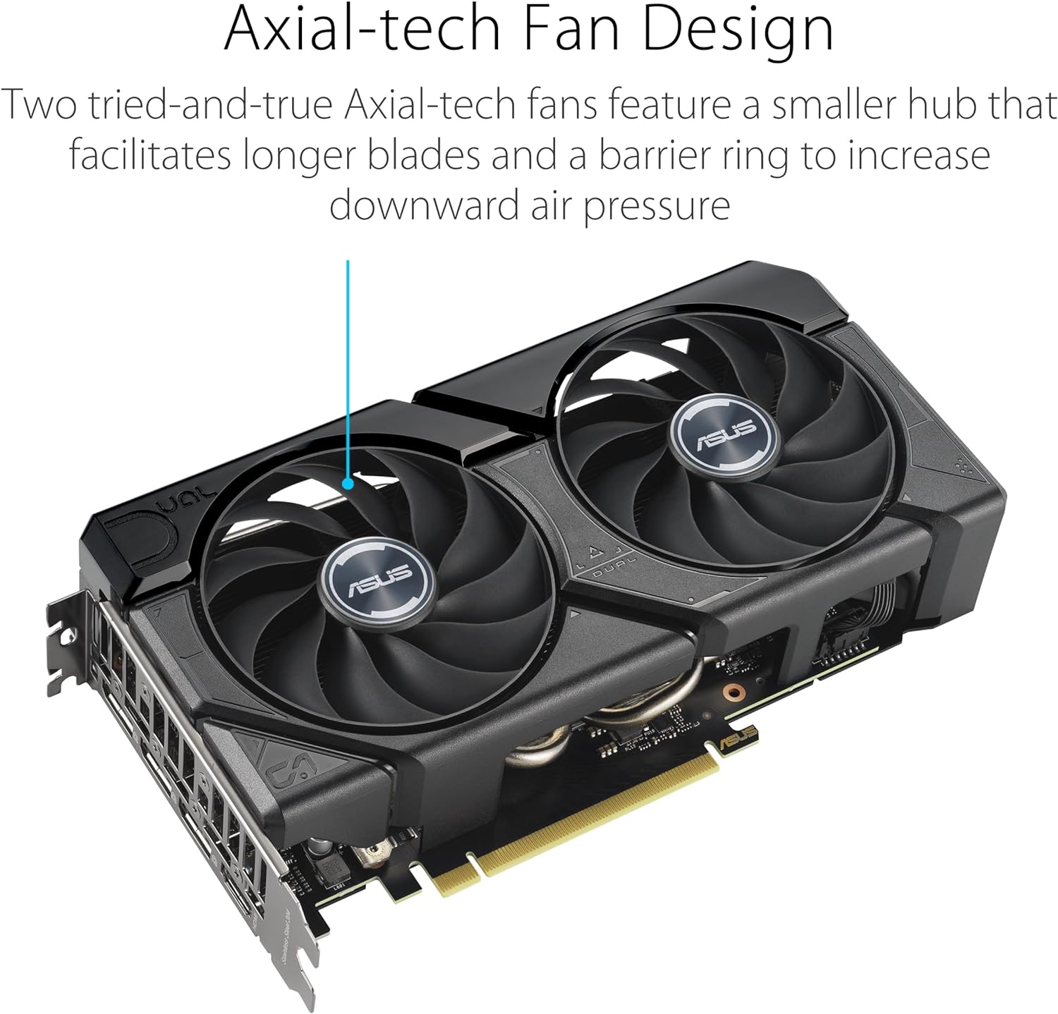 ASUS Dual GeForce RTX™ 4060 EVO OC Edition 8GB GDDR6 (PCIe 4.0, 8GB GDDR6, DLSS 3, HDMI 2.1a, DisplayPort 1.4a, Axial-tech Fan Design, 0dB Technology, Dual BIOS, Auto-Extreme Technology, and More)-4