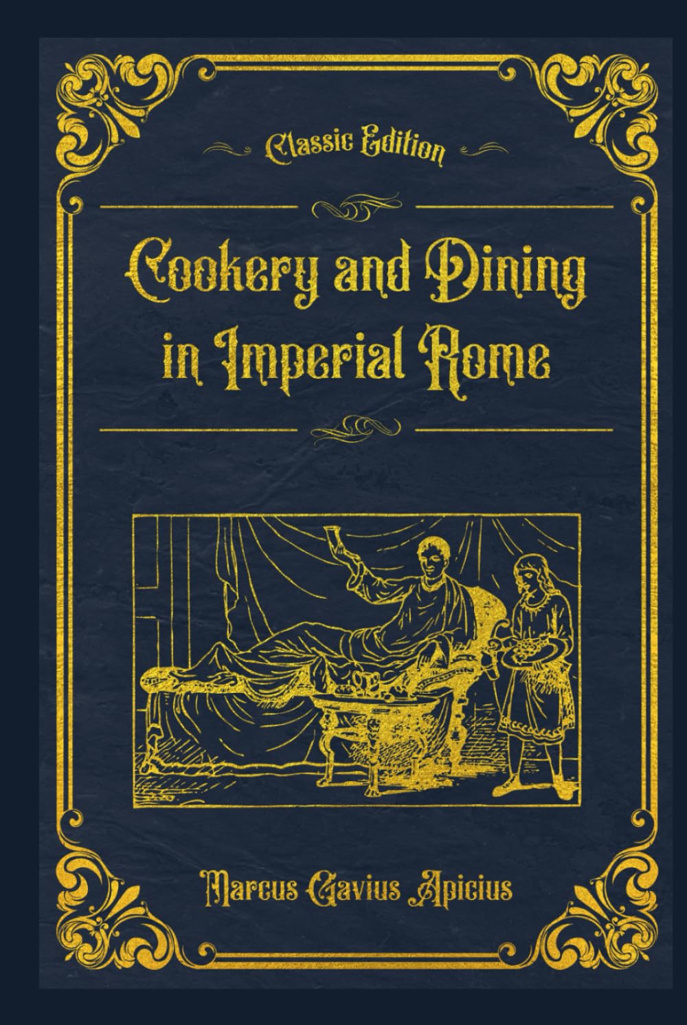 Cookery and Dining in Imperial Rome: With original illustrations - annotated-0