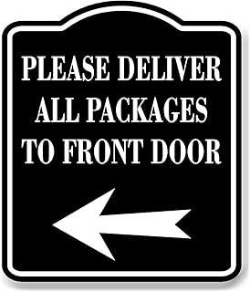 Delivery Sign, Joyfulmap Please Deliver All Packages to Front Door Left Delivery Sign, Aluminum BLACK Sign for Delivery Driver, Indoor Outdoor Signs for Home, Office, Work, 8.5"x10"