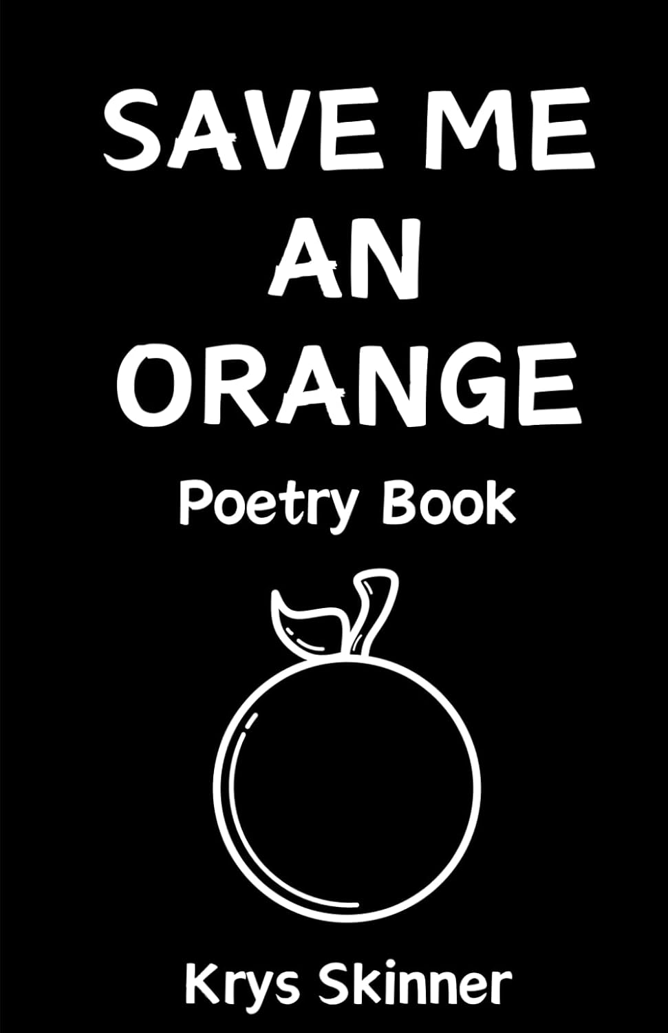 Save me an Orange Poetry Book: Magnetic Poetry Book, Stress Relief, Relaxation, Mindfulness-0